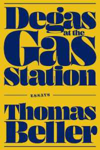 Degas at the Gas Station : Essays