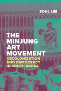 The Minjung Art Movement : Decolonization and Democracy in South Korea