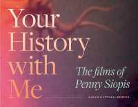 Your History with Me : The Films of Penny Siopis (Theory in Forms)