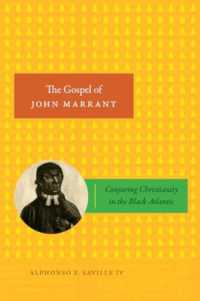 The Gospel of John Marrant : Conjuring Christianity in the Black Atlantic (Religious Cultures of African and African Diaspora People)