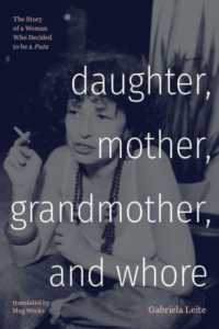 Daughter, Mother, Grandmother, and Whore : The Story of a Woman Who Decided to be a Puta (Latin America in Translation)
