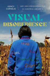 Visual Disobedience : Art and Decoloniality in Central America (Dissident Acts)