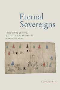 Eternal Sovereigns : Indigenous Artists, Activists, and Travelers Reframing Rome
