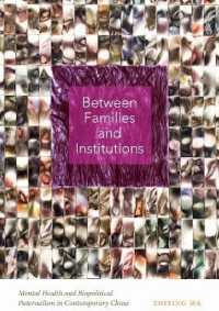 Between Families and Institutions : Mental Health and Biopolitical Paternalism in Contemporary China
