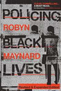 Policing Black Lives : State Violence in Canada from Slavery to Present