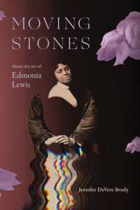 Moving Stones : About the Art of Edmonia Lewis (The Visual Arts of Africa and Its Diasporas)