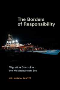 The Borders of Responsibility : Migration Control in the Mediterranean Sea (Global and Insurgent Legalities)