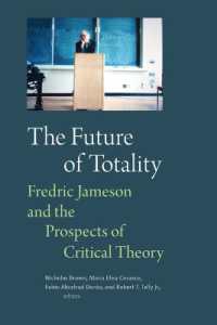 The Future of Totality : Fredric Jameson and the Prospects of Critical Theory