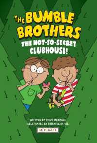 The Bumble Brothers: The Not-So-Secret Clubhouse (Bumble Brothers #2) : The Not-So-Secret Clubhouse (Bumble Brothers #2) (Bumble Brothers #2) （2ND）