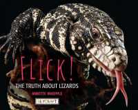 Flick! the Truth about Lizards (Truth about)