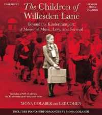 The Children of Willesden Lane Lib/E : Beyond the Kindertransport: A Memoir of Music, Love, and Survival （Library）