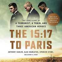 The 15:17 to Paris : The True Story of a Terrorist, a Train, and Three American Heroes