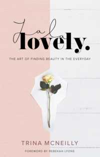 La La Lovely : The Art of Finding Beauty in the Everyday