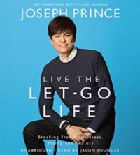 Live the Let-Go Life (8-Volume Set) : Breaking Free from Stress, Worry, and Anxiety （Unabridged）