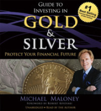 Guide to Investing in Gold & Silver (6-Volume Set) : Protect Your Financial Future （Unabridged）