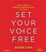 Set Your Voice Free (11-Volume Set) : How to Get the Singing or Speaking Voice Your Want （UNA EXP）