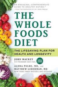 The Whole Foods Diet : The Lifesaving Plan for Health and Longevity