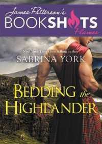 Bedding the Highlander (Bookshots Flames Line Lib/e) （Library）