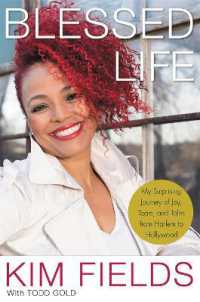 Blessed Life : My Surprising Journey of Joy, Tears, and Tales from Harlem to Hollywood