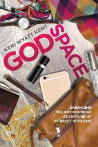 GodSpace : Embracing the Inconvenient Adventure of Intimacy with God