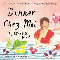 Dinner Chez Moi (4-Volume Set) : 50 French Secrets to Joyful Eating and Entertaining （Unabridged）