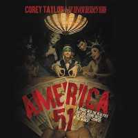 America 51 : A Probe into the Realities That Are Hiding inside the Greatest Country in the World