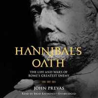 Hannibal's Oath : The Life and Wars of Rome's Greatest Enemy