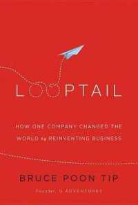 Looptail Lib/E : How One Company Changed the World by Reinventing Business