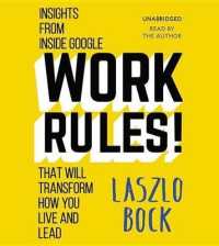 Work Rules! : Insights from inside Google That Will Transform How You Live and Lead （Library）