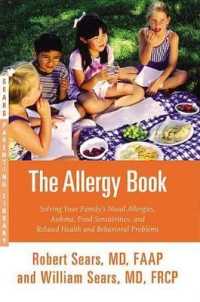 The Allergy Book : Solving Your Family's Nasal Allergies, Asthma, Food Sensitivities, and Related Health and Behavioral Problems