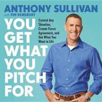 You Get What You Pitch for : Control Any Situation, Create Fierce Agreement, and Get What You Want in Life