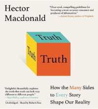 Truth : How the Many Sides to Every Story Shape Our Reality