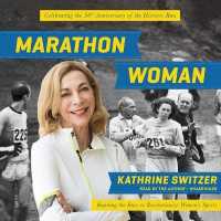 Marathon Woman : Running the Race to Revolutionize Women's Sports