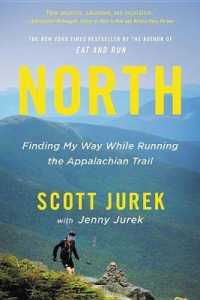 North : Finding My Way While Running the Appalachian Trail （Library）