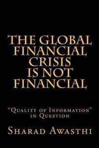 The Global Financial Crisis is Not Financial : Quality of Information in Question
