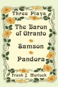 The Baron of Otranto & Samson & Pandora : Three Plays