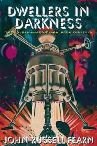 Dwellers in Darkness : The Golden Amazon Saga, Book Fourteen