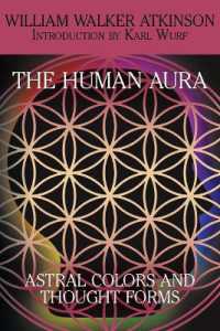 The Human Aura : Astral Colors and Thought Forms