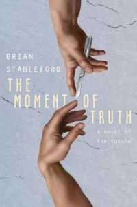 The Moment of Truth : A Novel of the Future