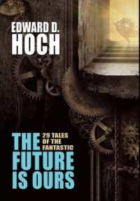 The Future Is Ours : The Collected Science Fiction of Edward D. Hoch