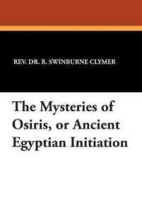 The Mysteries of Osiris， or Ancient Egyptian Initiation