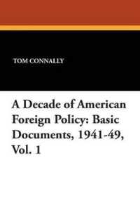 A Decade of American Foreign Policy : Basic Documents, 1941-49, Vol. 1