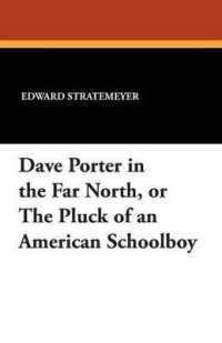 Dave Porter in the Far North, or the Pluck of an American Schoolboy