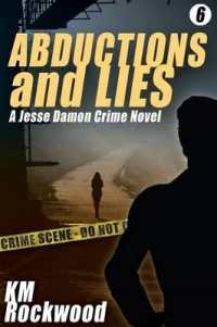 Abductions and Lies : A Jesse Damon Crime Novel
