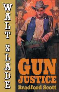 Gun Justice : A Walt Slade Western