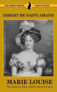 Marie Louise, the Island of Elba, and the Hundred Days (Famous Women of the French Court)