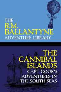 The Cannibal Islands : Capt Cook's Adventures in the South Seas