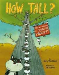 How Tall? : Wacky Ways to Compare Height (Wacky Comparisons)