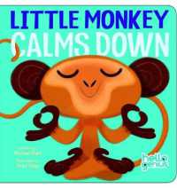 Little Monkey Calms Down (Hello Genius) （Board Book）