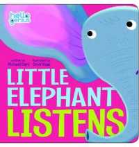Little Elephant Listens (Hello Genius) （Board Book）